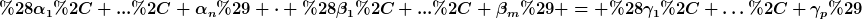 [latex](\alpha_1, ..., \alpha_n) \cdot (\beta_1, ..., \beta_m) = (\gamma_1, \ldots, \gamma_p)[/latex]