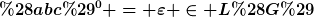 [latex](abc)^0 = \varepsilon \in L(G)[/latex]
