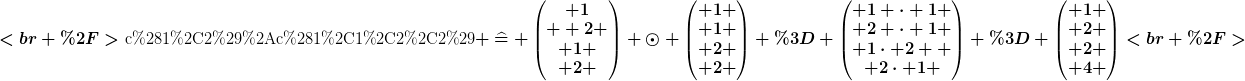 [latex]<br />
\text{c(1,2)*c(1,1,2,2)} \mathrel{\widehat{=}} \begin{pmatrix} 1\\  2 \\ 1 \\ 2 \end{pmatrix} \odot \begin{pmatrix} 1 \\ 1 \\ 2 \\ 2 \end{pmatrix} = \begin{pmatrix} 1 \cdot 1 \\ 2 \cdot 1 \\ 1\cdot 2  \\ 2\cdot 1 \end{pmatrix} = \begin{pmatrix} 1 \\ 2 \\ 2 \\ 4 \end{pmatrix}<br />
[/latex]