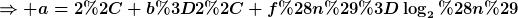 [latex]\Rightarrow a=2, b=2, f(n)=\log_2(n)[/latex]
