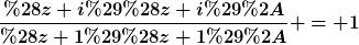 [latex]\frac{(z+i)(z+i)*}{(z+1)(z+1)*} = 1[/latex]
