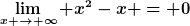 [latex]\lim_{x \to \infty} x^2-x = 0[/latex]