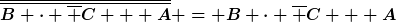 [latex]\overline{\overline{B \cdot \overline C + A}} = B \cdot \overline C + A[/latex]