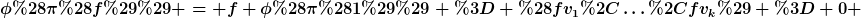 [latex]\phi(\pi(f)) = f \phi(\pi(1)) = (fv_1,\dots,fv_k) = 0 [/latex]