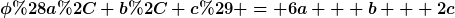 [latex]\phi(a, b, c) = 6a + b + 2c[/latex]