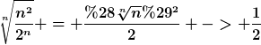 [latex]\sqrt[n]{\frac{n^2}{2^n}} = \frac{(\sqrt[n]{n})^2}{2} -> \frac{1}{2}[/latex]