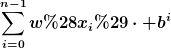 [latex]\sum\limits_{i=0}^{n-1}{w(x_i)\cdot b^i}[/latex]