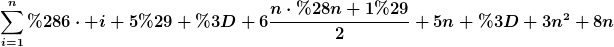 [latex]\sum\limits_{i=1}^n{(6\cdot i+5)} = 6\frac{n\cdot(n+1)}{2}+5n = 3n^2+8n[/latex]
