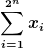 [latex]\sum_{i=1}^{2^n}x_i[/latex]