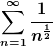 [latex]\sum_{n=1}^{\infty}\frac{1}{n^{\frac{1}{2}}}[/latex]