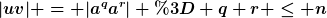 [latex]|uv| = |a^qa^r| = q+r \leq n[/latex]