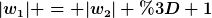 [latex]|w_1| = |w_2| = 1[/latex]