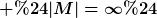 [latex] $|M|=\infty$[/latex]