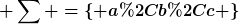[latex] \sum =\left\{ a,b,c \right\}[/latex]