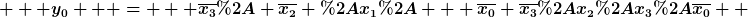 [latex]   y_0   =   \overline{x_3}* \overline{x_2} *x_1*   \overline{x_0}+\overline{x_3}*x_2*x_3*\overline{x_0}  [/latex]
