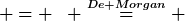 [latex] <br />
x & = & \overline{(\overline{a} \wedge b) \vee (a \wedge \overline{b})}<br />
 & \stackrel{De Morgan}{=} & \overline{(\overline{a} \wedge b)} \wedge \overline{(a \wedge \overline{b})}<br />
 & \stackrel{De Morgan}{=} & (a \vee \overline{b}) \wedge (\overline{a} \vee b)<br />
[/latex]