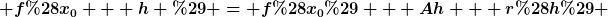 [latex] f(x_0 + h ) = f(x_0) + Ah + r(h) [/latex]