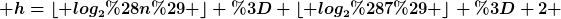 [latex] h=\lfloor log_2(n) \rfloor = \lfloor log_2(7) \rfloor = 2 [/latex]