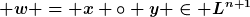 [latex] w = x \circ y \in L^{n+1}[/latex]