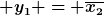 [latex] y_1 = \overline{x_2}[/latex]