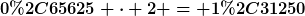 [latex]0,65625 \cdot 2 = 1,31250[/latex]