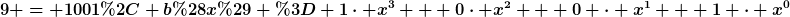[latex]9 = 1001, b(x) = 1\cdot x^3 + 0\cdot x^2 + 0 \cdot x^1 + 1 \cdot x^0[/latex]
