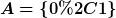 [latex]A=\{0,1\}[/latex]