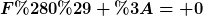 [latex]F(0) := 0[/latex]