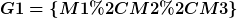 [latex]G1=\left\{M1,M2,M3\right\}[/latex]