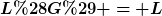 [latex]L(G) = L[/latex]