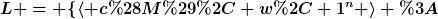 [latex]L = \{\langle c(M), w, 1^n \rangle :[/latex]