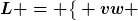 [latex]L = \big\{ vw \; | \; v \in \{a\}^\ast, \; w \in \{b\}^+ \big\}[/latex]
