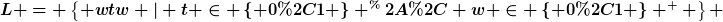 [latex]L = \left\{ wtw | t \in \left\{ 0,1 \right\} ^*, w \in \left\{ 0,1 \right\} ^+ \right\} [/latex]