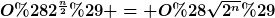 [latex]O(2^{\frac{n}{2}}) = O(\sqrt{2^n})[/latex]