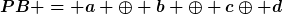 [latex]PB = a \oplus b \oplus c\oplus d[/latex]