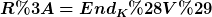 [latex]R:=End_K(V)[/latex]
