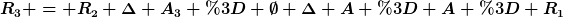 [latex]R_3 = R_2 \Delta A_3 = \emptyset \Delta A = A = R_1[/latex]