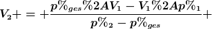 [latex]V_{2} = \frac{p%_{ges}*V_{1}-V_{1}*p%_{1}}{p%_{2}-p%_{ges}} [/latex]