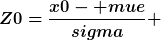 [latex]Z0=\frac{x0- mue}{sigma} [/latex]