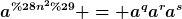 [latex]a^{(n^2)} = a^qa^ra^s[/latex]