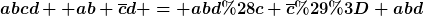 [latex]abcd +ab \overline{c}d = abd(c+\overline{c})= abd[/latex]