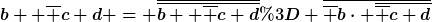[latex]b+ \overline c d = \overline{\overline{b+ \overline c d}}= \overline{\overline b\cdot \overline{\overline c d}}[/latex]