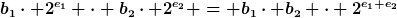 [latex]b_1\cdot 2^{e_1} \cdot b_2\cdot 2^{e_2} = b_1\cdot b_2 \cdot 2^{e_1+e_2}[/latex]