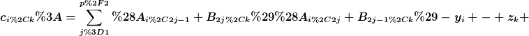 [latex]c_{i,k}:=\sum_{j=1}^{p/2}(A_{i,2j-1}+B_{2j,k})(A_{i,2j}+B_{2j-1,k})-y_{i} - z_{k} [/latex]