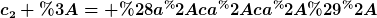 [latex]c_2 := (a^*ca^*ca^*)^*[/latex]