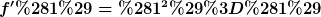 [latex]f'(1)=(1^2)=(1)[/latex]