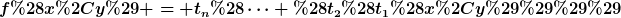 [latex]f(x,y) = t_n(\dots (t_2(t_1(x,y))))[/latex]