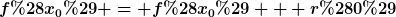 [latex]f(x_0) = f(x_0) + r(0)[/latex]
