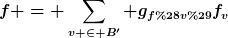 [latex]f = \sum_{v \in B'} g_{f(v)}f_v[/latex]