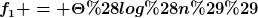 [latex]f_1 = \Theta(log(n))[/latex]